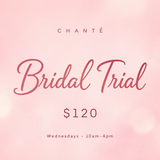 Bridal Trial- $120