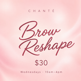 Brows, Lashes & Threading - Brow Reshape $30